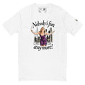 White short-sleeve tee with “Nobody’s fun anymore!” lettering and a woman in a purple dress with outstretched arms.