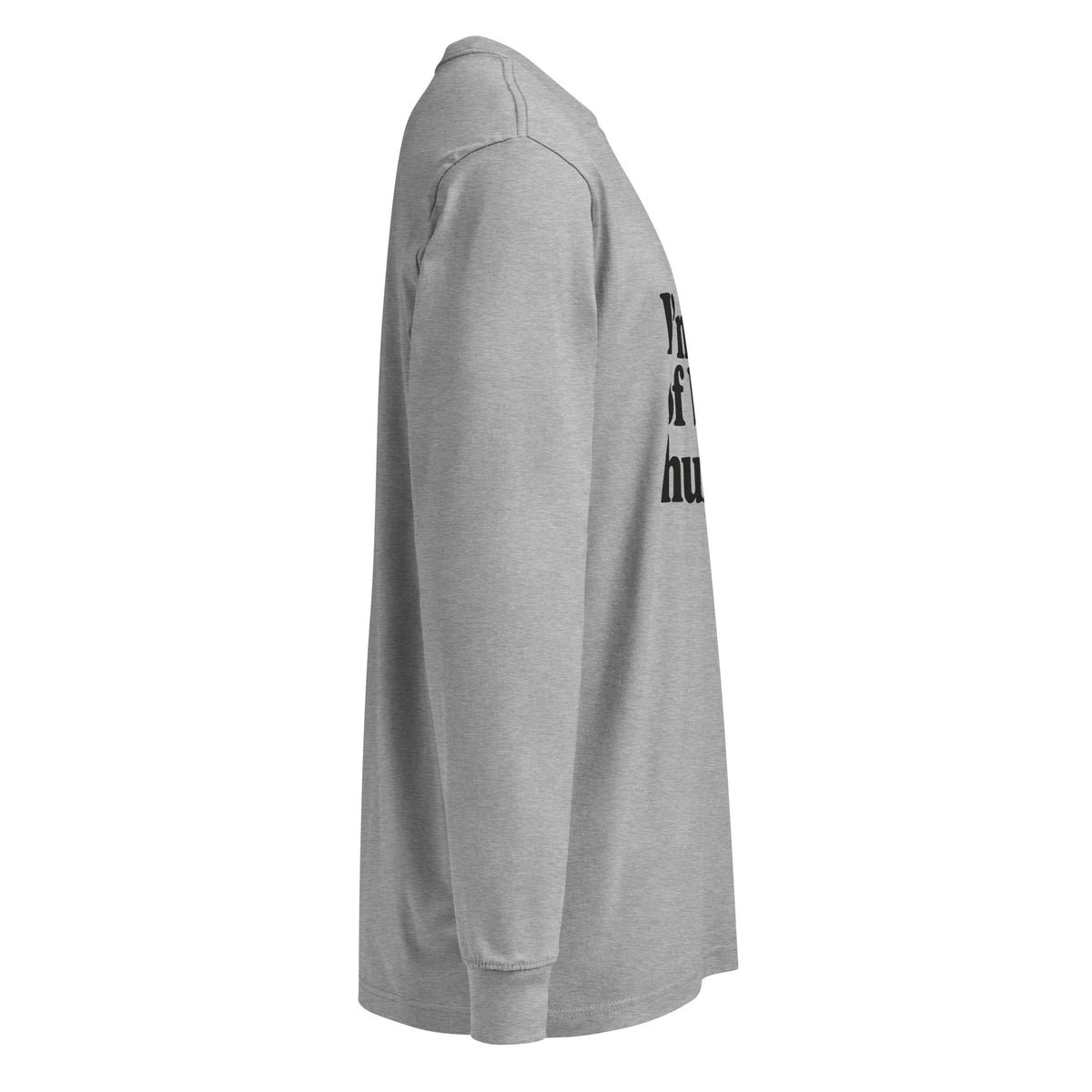 Carbon Grey Sick of Being Humble long-sleeve tee, right-side view.