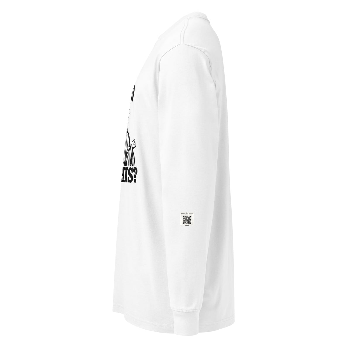 White I Died for This long-sleeve tee, left-side view showing a small QR code on the lower sleeve.