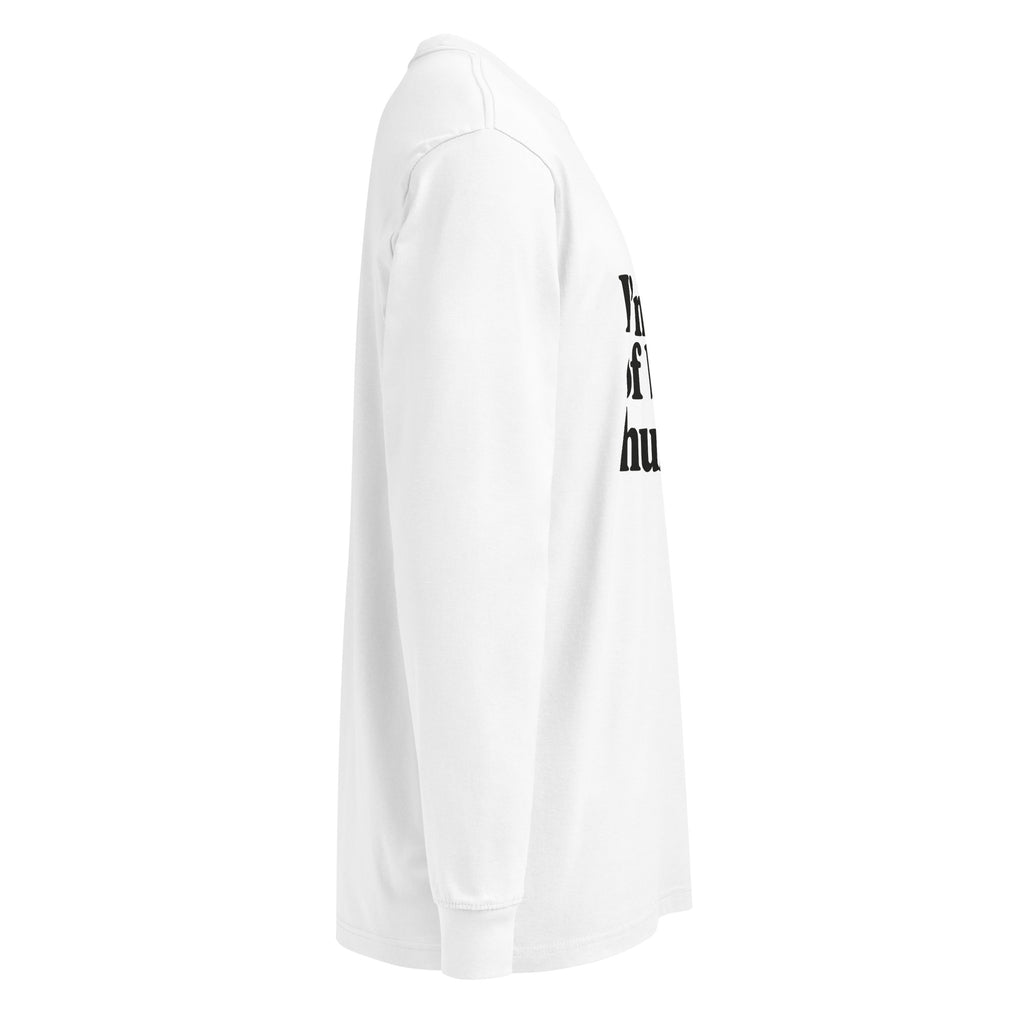 White Sick of Being Humble long-sleeve tee, right-side view.